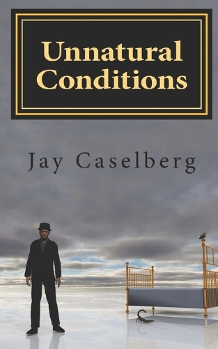 Unnatural Conditions