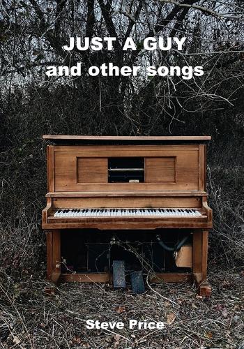 Just A Guy and Other Songs