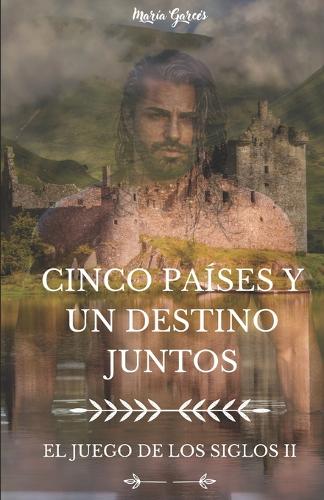 Cinco Paises Y Un Destino Juntos