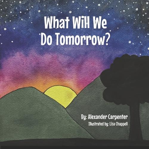 What Will We Do Tomorrow?