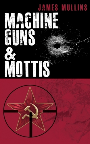 Machine Guns & Mottis