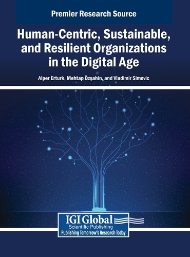 Human-Centric, Sustainable, and Resilient Organizations in the Digital Age
