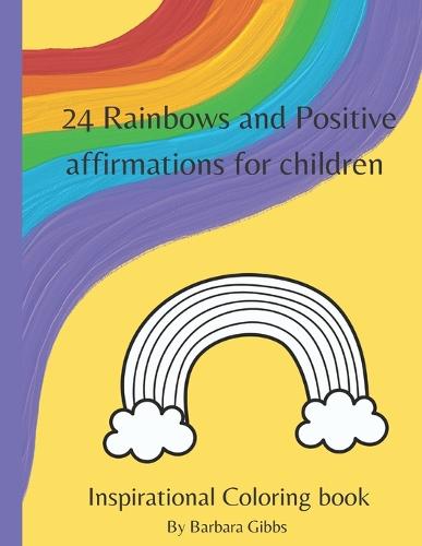24 Rainbows and Positive affirmations for children