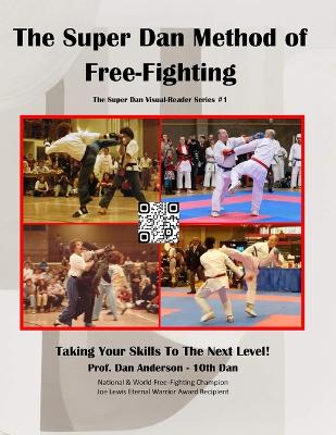 The Super Dan Method of Free-fighting
