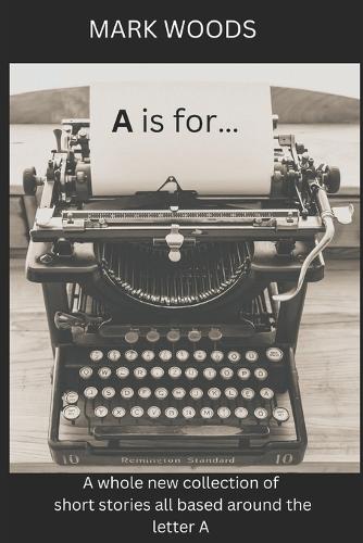 A is for...
