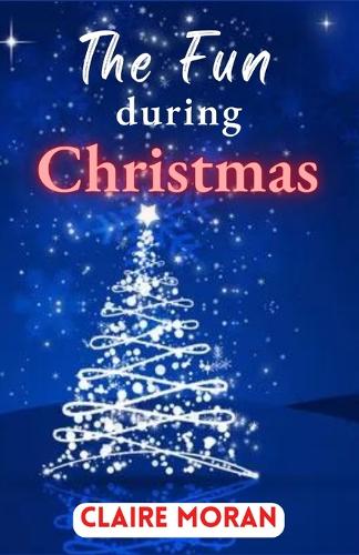 The Fun during Christmas