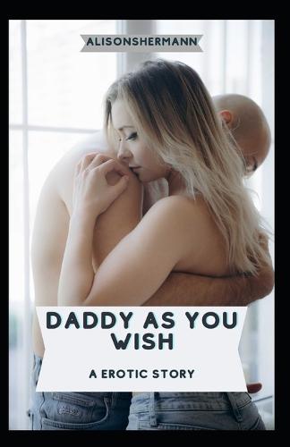 Daddy As You Wish