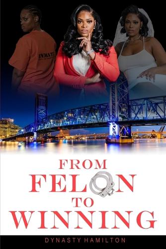 From Felon to Winning