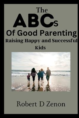 The ABCs of Good Parenting