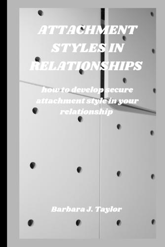 Attachment Styles in Relationships
