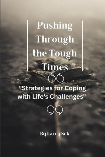 Pushing Through the Tough Times