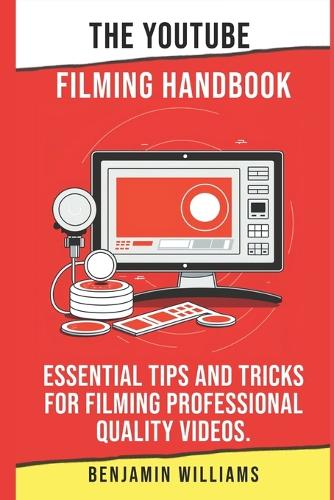 The YouTube Filming Handbook