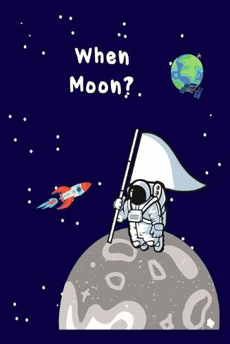 When Moon?