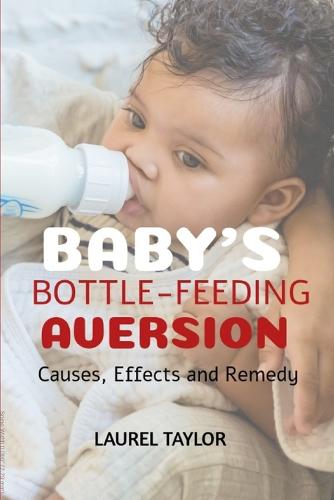 Baby's Bottle-feeding Aversion