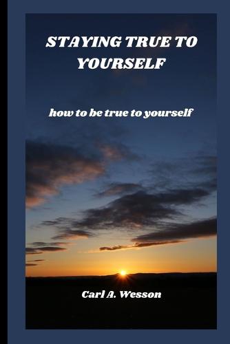 Staying True to Yourself