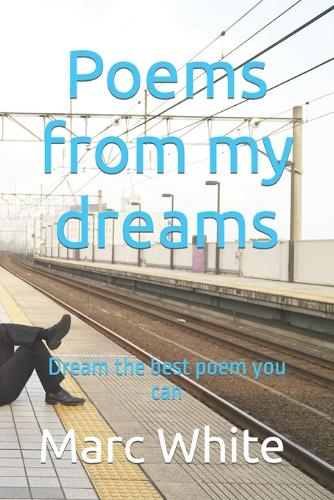 Poems from my dreams