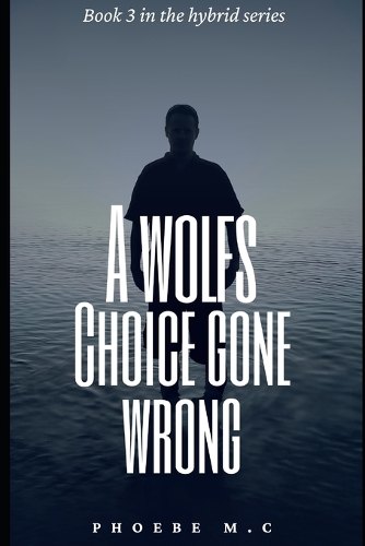 A Wolfs Choice Gone Wrong