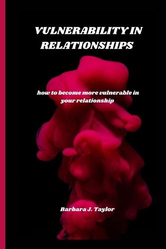 Vulnerability in Relationships