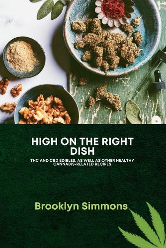 High On The Right Dish