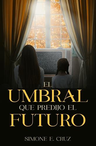 El Umbral Que Predijo El Futuro