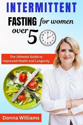 Intermittent Fasting for Women over 50