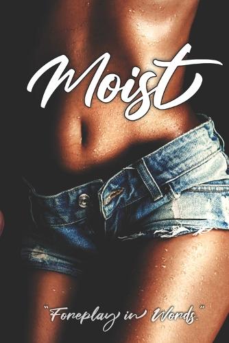 Moist