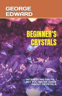 Beginner's Crystals