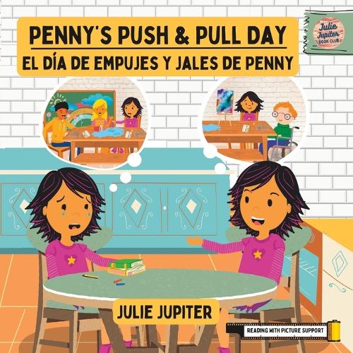Penny's Push and Pull Day / El Dia de Empujes y Jales de Penny (Bilingual - English & Espanol)