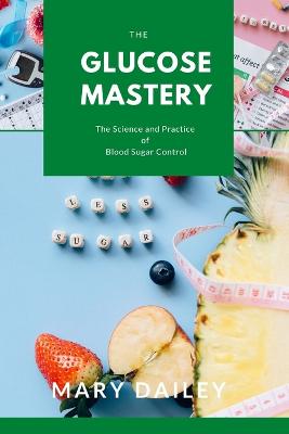The glucose mastery