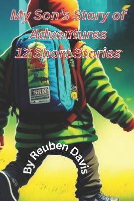 My Son's Story of Adventures -12 Short Stories