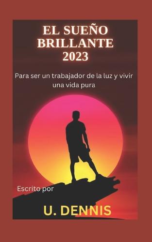 El sueno brillante 2023