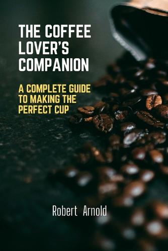 The Coffee Lover's Companion