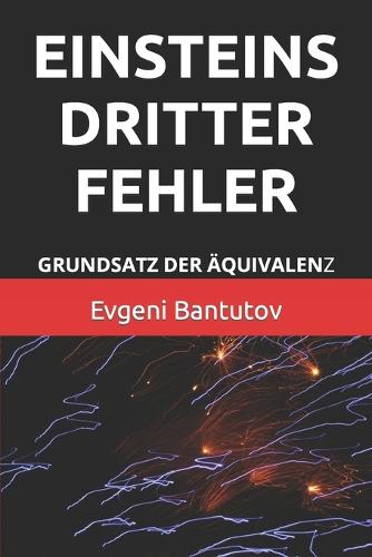 Einsteins Dritter Fehler