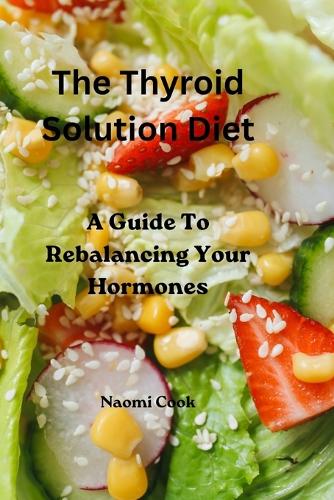 The Thyroid Solution Diet