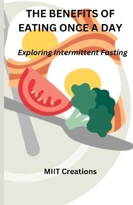 The Benefits of Eating Once a Day