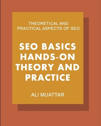 SEO Basics (Hands-on Theory And Practice)