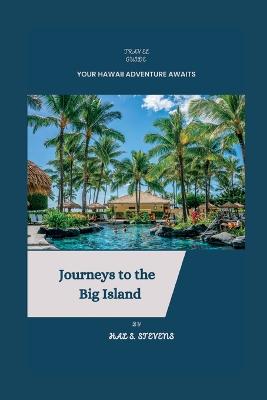 Journeys to the Big Island