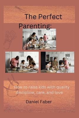 The Perfect Parenting