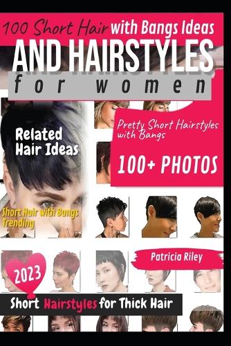 100 Short Hair with Bangs Ideas and Hairstyles for women