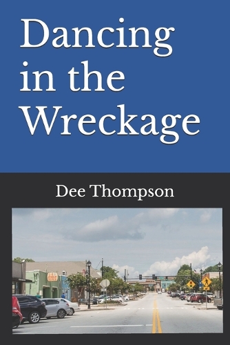 Dancing in the Wreckage