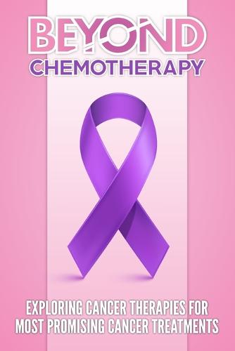 Beyond Chemotherapy