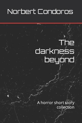 The darkness beyond