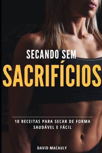 Secando Sem Sacrifícios
