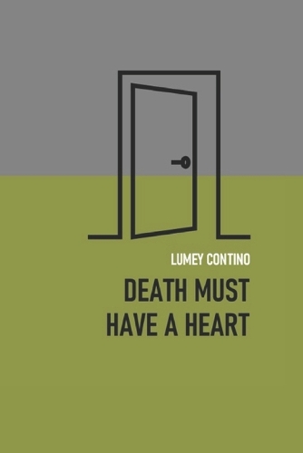 Death must have a heart