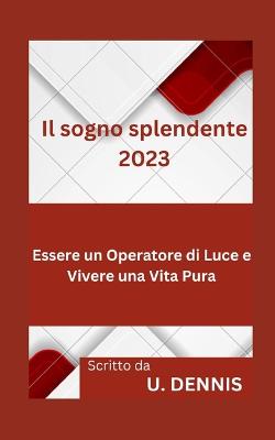 Il sogno splendente 2023