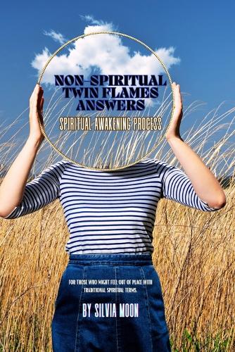 Answers to Questions Non-spiritual Twin Flames Ask