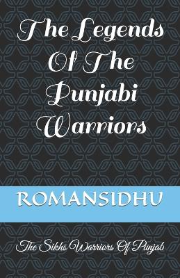 The Legends Of The Punjabi Warriors