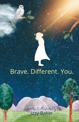Brave. Different. You.