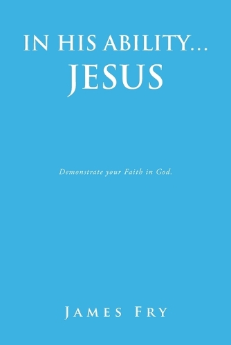 In His Ability... Jesus