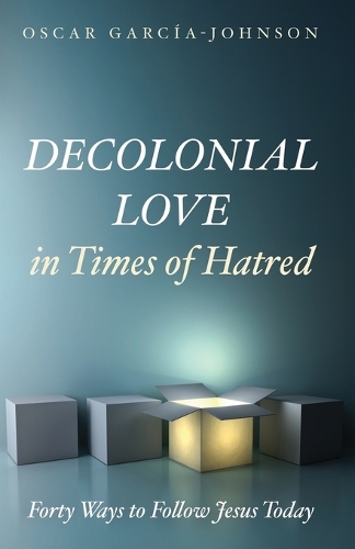 Decolonial Love in Times of Hatred